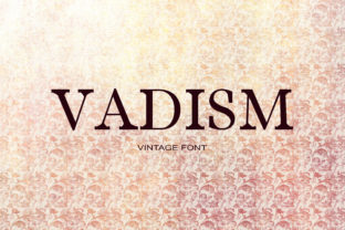 Vadism: The Font That Adds Spark to Your Campaigns